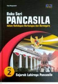 Image of BUKU SERI PANCASILA ; Sejarah lahirnya Pancasila jilid 2