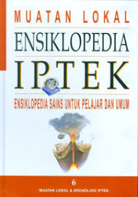 Image of ENSIKLOPEDIA Muatan Lokal & Kronoligi IPTEK 6