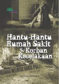 Image of Hantu-hantu Rumah Sakit & Korban Kecelakaan