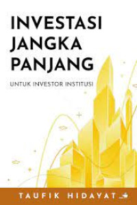 Image of INVESTASI JANGKA PANJANG UNTUK INVESTOR INSTITUSI