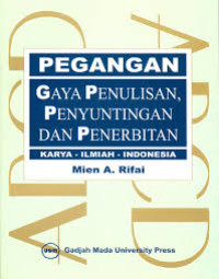 Image of PEGANGAN GAYA PENULISAN,PENYUNTINGAN,DAN PENERBITAN