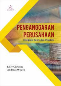 Image of PENGANGGARAN PERUSAHAAN [Integritas Teori dan Praktek ]